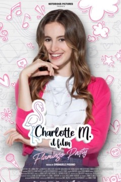 夏洛特·M. - Il 电影：火烈鸟派对