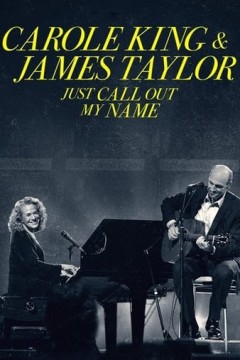 Carole King  James Taylor： Just Call Out My Name 2022
