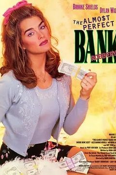 The Almost Perfect Bank Robbery