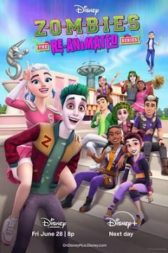 ZOMBIES The Re-Animated Series